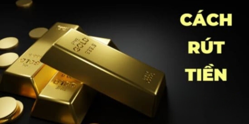 Cách Thức Rút Tiền Thắng Cược Về Ngân Hàng 1 Cách Thức Rút Tiền Thắng Cược Về Ngân Hàng