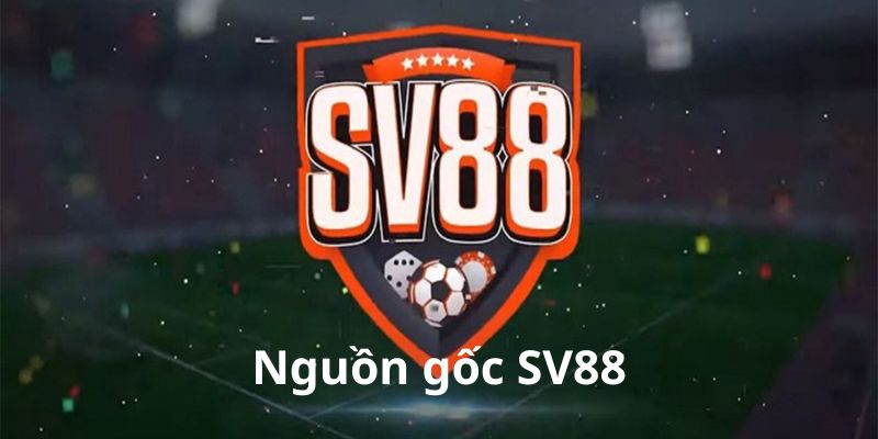 SV88 đứng sau là ai? SV88 đứng sau là ai?